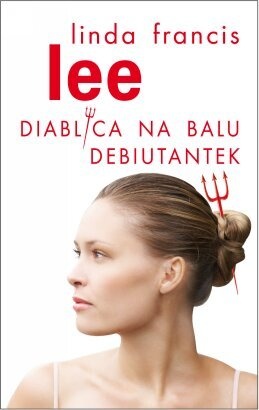 Diablica na balu debiutantek - Linda Francis Lee