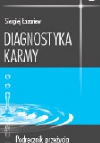 Diagnostyka karmy 9. Podręcznik przeżycia - Siergiej Łazariew