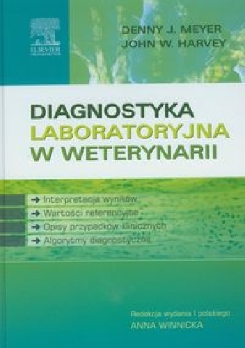 Diagnostyka laboratoryjna w weterynarii - Denny J. Meyer, John W. Harvey