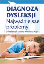 Diagnoza dysleksji. Najważniejsze problemy - Grażyna Krasowicz-Kupis,  praca zbiorowa