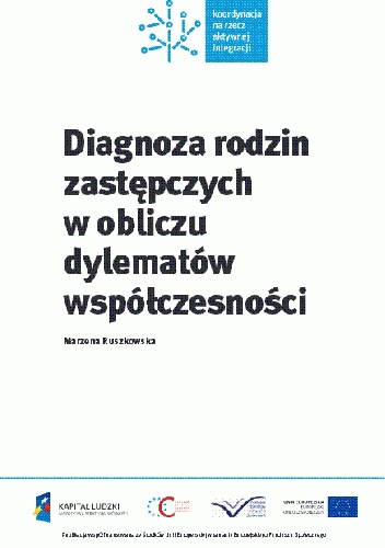 Diagnoza rodzin zastępczych w obliczu dylematów współczesności - Marzena Ruszkowska