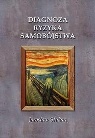 Diagnoza ryzyka samobójstwa - Jarosław Stukan
