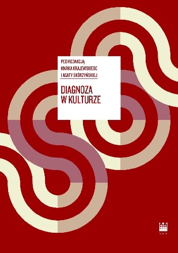 Diagnoza w kulturze - Marek Krajewski, Agata Skórzyńska