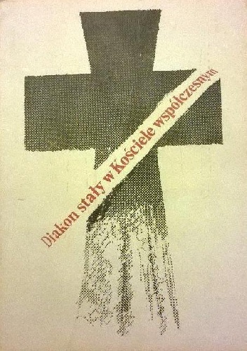 Diakon stały w Kościele współczesnym - praca zbiorowa, Marek Marczewski