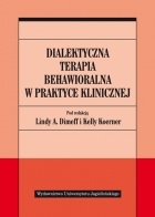 Dialektyczna terapia behawioralna w praktyce klinicznej