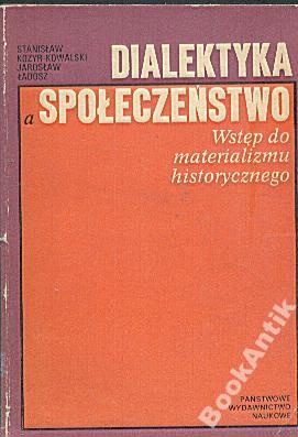 Dialektyka a społeczeństwo - Stanisław Kozyr-Kowalski