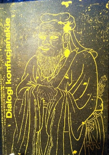 Dialogi konfucjańskie - Konfucjusz (Kong Fuzi)