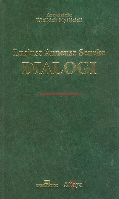 Dialogi - Lucius Annaeus Seneca (Seneka)