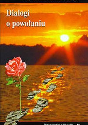 Dialogi o powołaniu. 10 listów o rozpoznawaniu powołania życiowego. - Józef Tarnawski