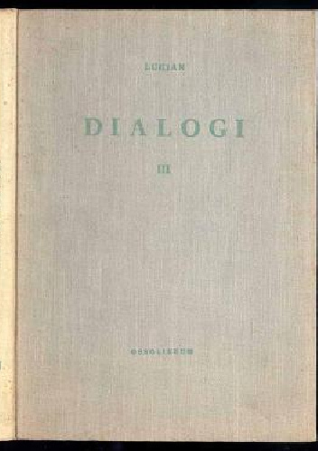 Dialogi. T. 3 - Lukian
