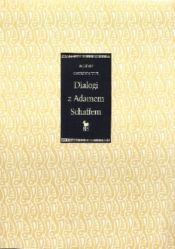 Dialogi z Adamem Schaffem - Bohdan Chwedeńczuk