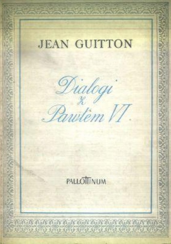 Dialogi z Pawłem VI - Jean Guitton