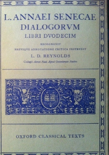 Dialogorum Libri Dvodecim - Lucius Annaeus Seneca (Seneka)