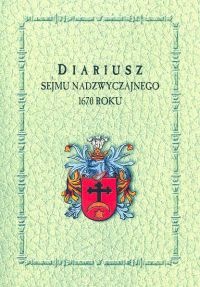 Diariusz sejmu nadzwyczajnego 1670 roku - Kazimierz Przyboś