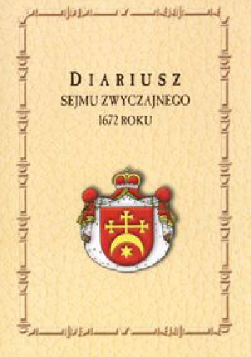 Diariusz Sejmu zwyczajnego 1672 roku - Kazimierz Przyboś
