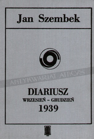 Diariusz wrzesień-grudzień 1939 - Jan Włodziemierz Szembek