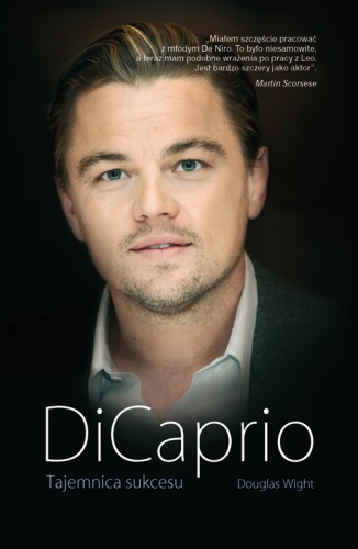 DiCaprio. Tajemnica sukcesu - Douglas Wight