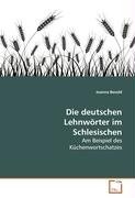 Die deutschen Lehnwörter im Schlesischen - Joanna Besold