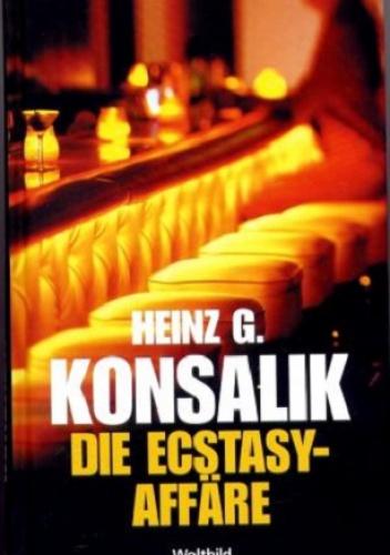 Die Ecstasy-Affäre - Heinz G. Konsalik