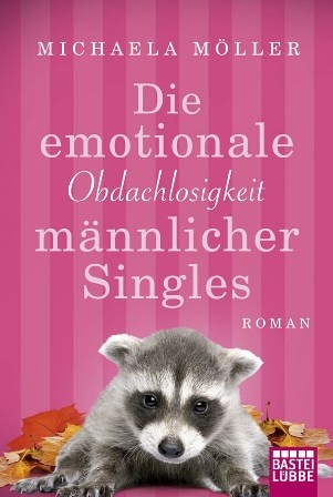 Die emotionale Obdachlosigkeit männlicher Singles - Michaela Möller