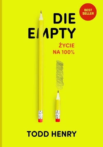 Die Empty życie na 100% - Todd Henry