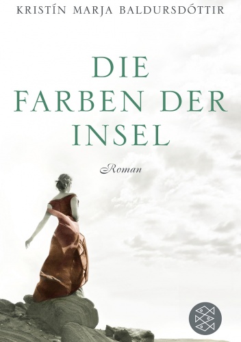 Die Farben der Insel - Kristín Marja Baldursdóttir