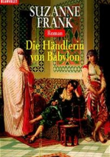 Die Händlerin von Babylon - Suzanne Frank