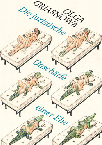 Die juristische Unschärfe einer Ehe - Olga Grjasnowa