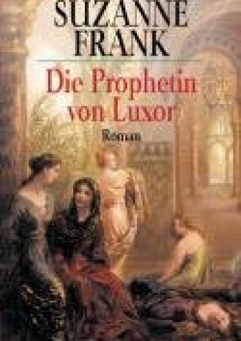 Die Prophetin von Luxor - Suzanne Frank