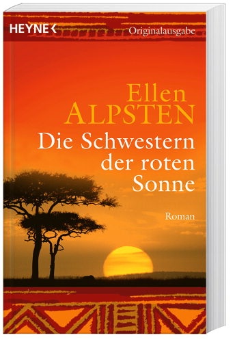 Die Schwestern der roten Sonne - Ellen Alpsten