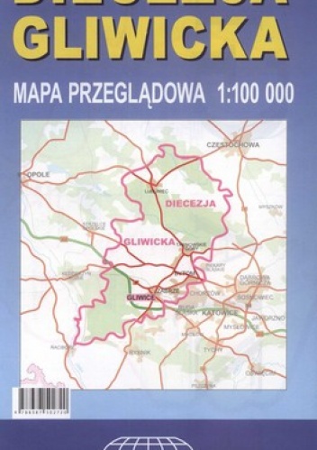 Diecezja gliwicka. Mapa przeglądowa. 1:100 000 Witański