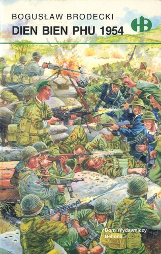 Dien Bien Phu 1954 - Bogusław Brodecki