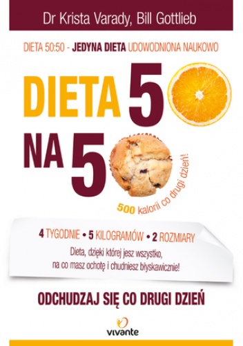 Dieta 50:50. Odchudzaj się co drugi dzień! - Krista Varady Dr, Gottlieb Bill
