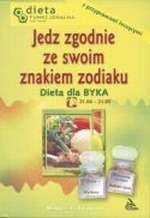 Dieta dla Byka. Jedz zgodnie ze swoim znakiem zodiaku. - Małgorzata Borgman