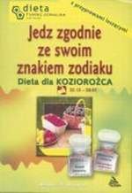 Dieta dla Koziorożca. Jedz zgodnie ze znakiem zodiaku. - Małgorzata Borgman