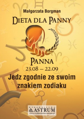 Dieta dla Panny. Jedz zgodnie ze swoim znakiem zodiaku - Małgorzata Borgman