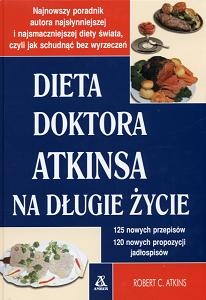 Dieta doktora Atkinsa na długie życie - Robert C. Atkins
