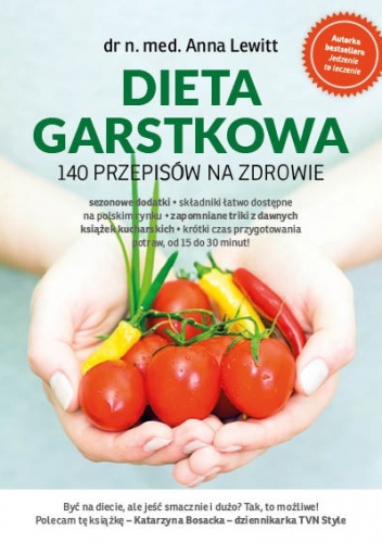 Dieta Garstkowa. 140 przepisów na zdrowie - Anna Lewitt