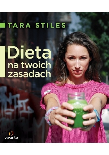 Dieta na twoich zasadach - Tara Stiles