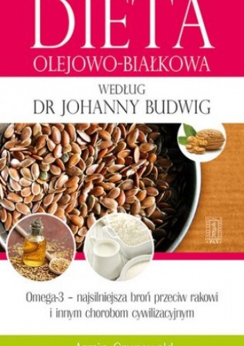 Dieta olejowo-białkowa według dr Johanny Budwig - Armin Grunewald