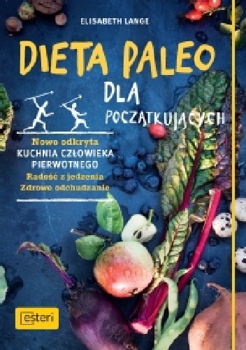 Dieta paleo dla początkujących - Elisabeth Lange