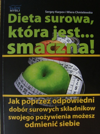 Dieta surowa, która jest smaczna! - Sergey Karpov