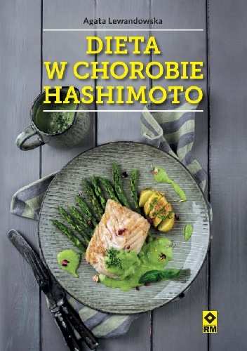 Dieta w chorobie Hashimoto - Agata Lewandowska