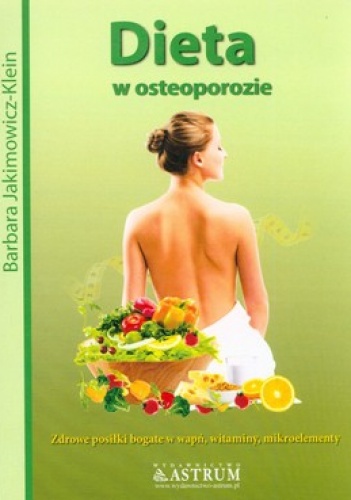 Dieta w osteoporozie - Barbara Jakimowicz-Klein