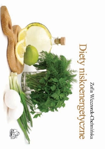 Diety niskoenergetyczne - Zofia Wieczorek-Chełmińska