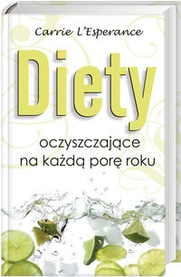 Diety oczyszczające na każdą porę roku - Carrie l'Esprance