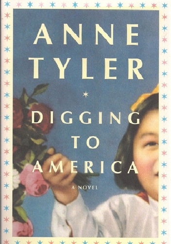 Digging to America - Anne Tyler
