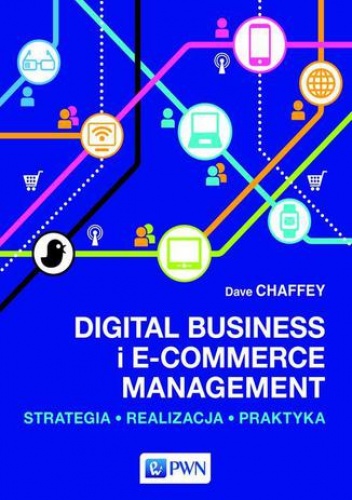 Digital Business i E-Commerce Management - Dave Chaffey