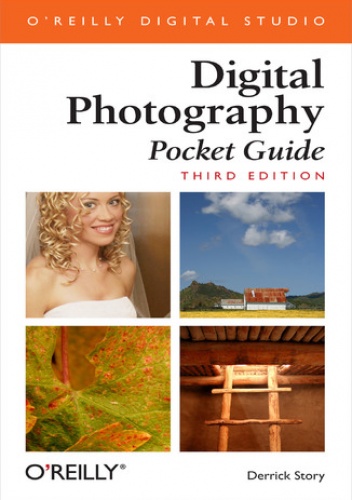 Digital Photography Pocket Guide. Pocket Guide. 3rd Edition - Derrick Story