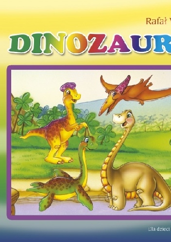 Dinozaury - Rafał Wejner